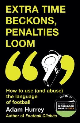 Extra Time Beckons, Penalties Loom Subscription