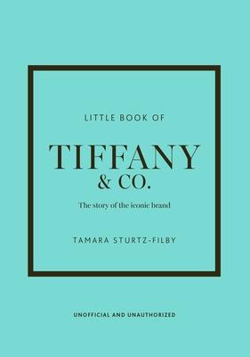 Little Book of Tiffany & Co.: The Story of the Iconic Jewellery Brand Subscription