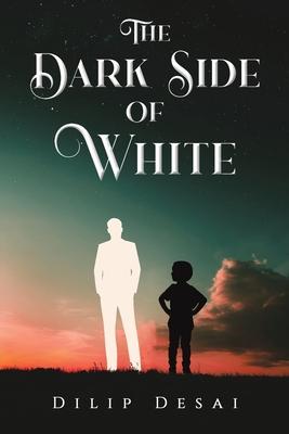 The Dark Side of White