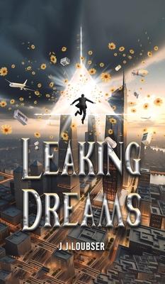 Leaking Dreams