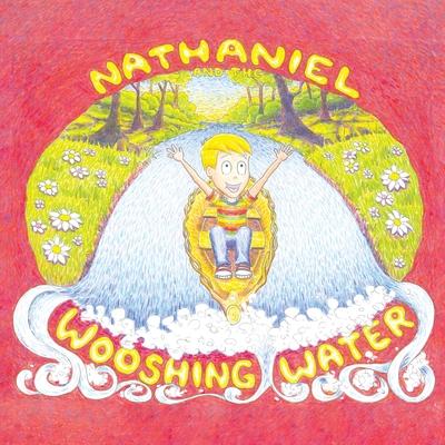 Nathaniel and the Wooshing Water