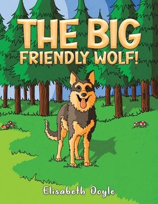 The Big Friendly Wolf!