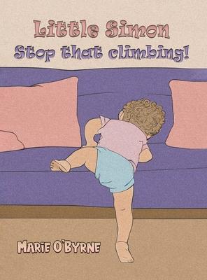 Little Simon- Stop that climbing!