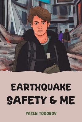 Earthquake Safety & Me