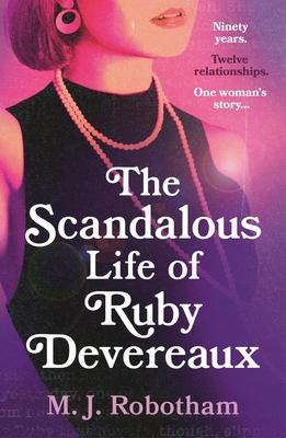 The Scandalous Life of Ruby Devereaux: A Brand-New for 2024 Evocative and Exhilarating Faux-Memoir That You Will Fall in Love with