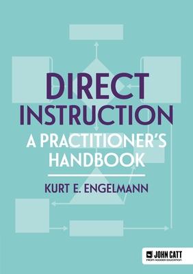 Direct Instruction: A Practitioner's Handbook