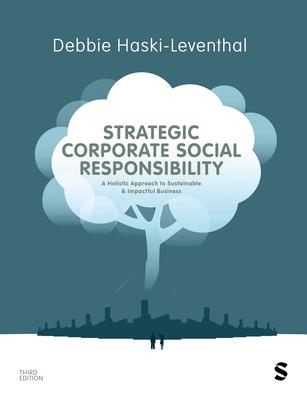 Strategic Corporate Social Responsibility: A Holistic Approach to Sustainable and Impactful Business (Third Edition) Subscription