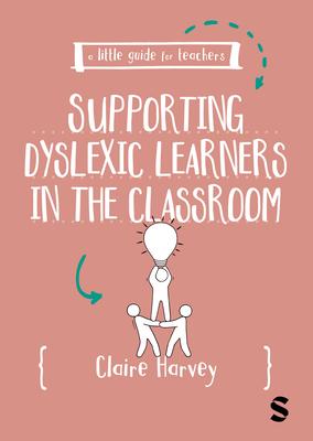 A Little Guide for Teachers: Supporting Dyslexic Learners in the Classroom Subscription