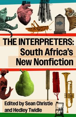 The Interpreters: South Africa's New Nonfiction Subscription