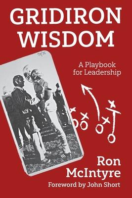 Gridiron Wisdom: A Playbook for Leadership