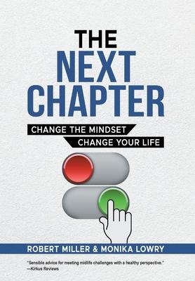 The Next Chapter: Change The Mindset - Change Your Life