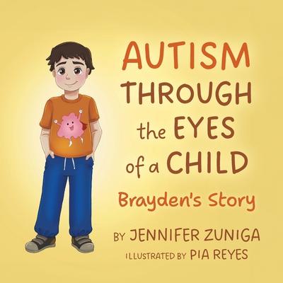 Autism Through the Eyes of a Child: Brayden's Story