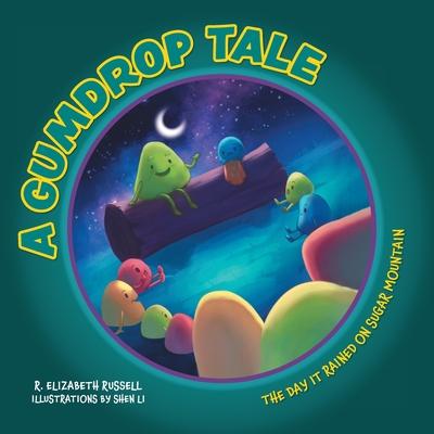 A Gumdrop Tale: The Day It Rained on Sugar Mountain