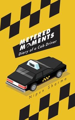 Metered Moments: Diary of a Cab Driver