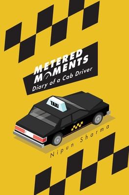 Metered Moments: Diary of a Cab Driver