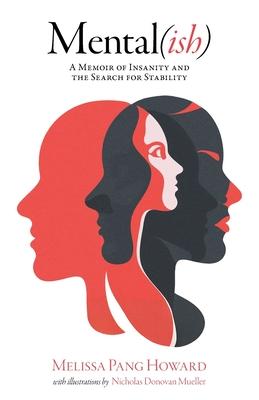 Mental(ish): A Memoir of Insanity and the Search for Stability