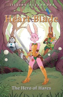 Heart Blade: The Hero of Hares