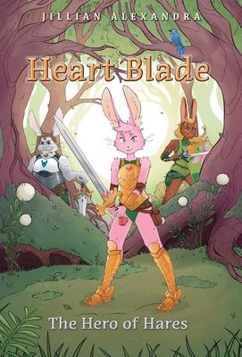 Heart Blade: The Hero of Hares