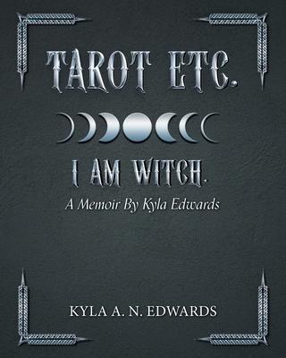 I Am Witch.: A Memoir By Kyla Edwards