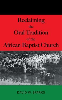 Reclaiming the Oral Tradition of the African Baptist Church