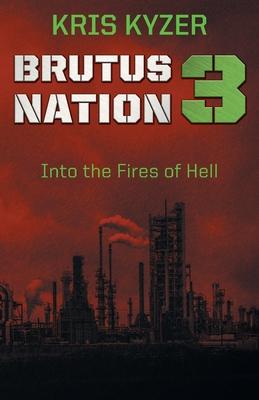 Brutus Nation 3: Into the Fires of Hell