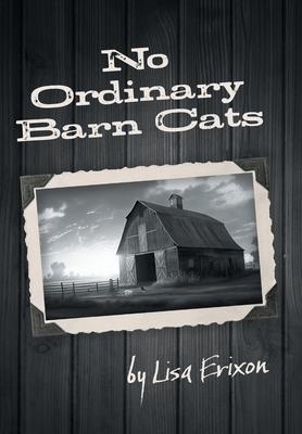 No Ordinary Barn Cats