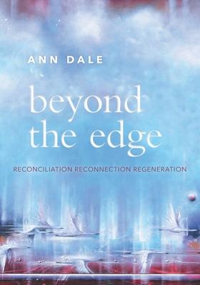 Beyond the Edge: Reconciliation, Reconnection, Regeneration Subscription