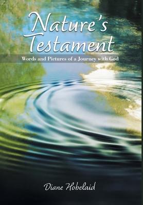 Nature's Testament: Words and Pictures of a Journey with God