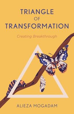 Triangle of Transformation: Creating Breakthrough