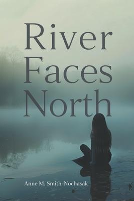 River Faces North