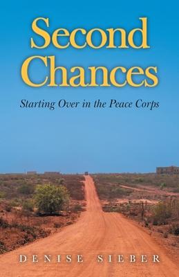 Second Chances: Starting Over in the Peace Corps