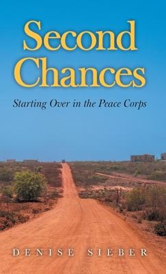 Second Chances: Starting Over in the Peace Corps