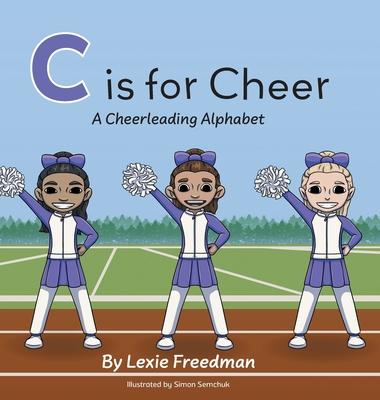 C is for Cheer: A Cheerleading Alphabet