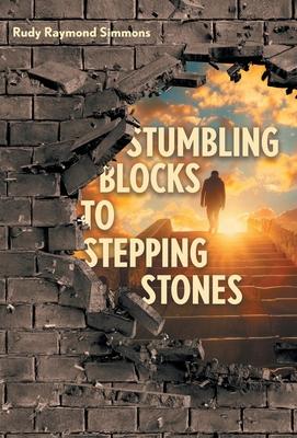 Stumbling Blocks to Stepping Stones