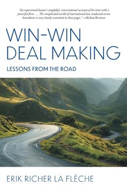 Win-Win Deal Making: Lessons From The Road