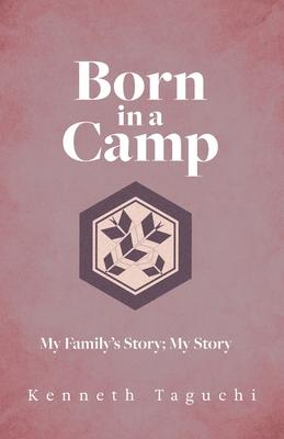 Born in a Camp: My Family's Story; My Story