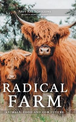 Radical Farm: Animals, Food and Our Future Subscription