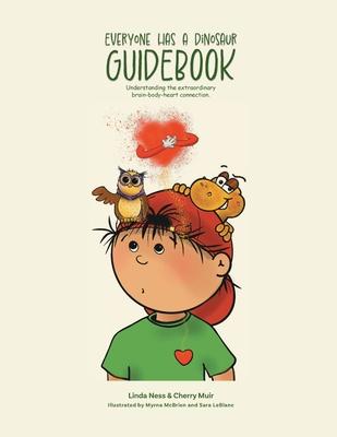 Everyone Has a Dinosaur: Guidebook: Understanding our extraordinary brain-body-heart connection Subscription