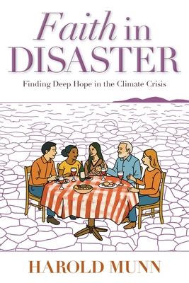 Faith in Disaster: Finding Deep Hope in the Climate Crisis Subscription