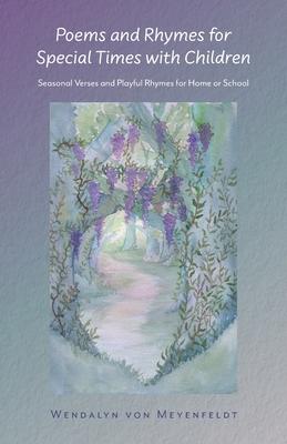 Poems and Rhymes for Special Times with Children: Seasonal Verses and Playful Rhymes for Home or School Subscription