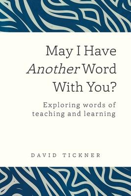 May I Have Another Word With You?: Exploring words of teaching and learning