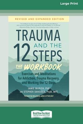 Trauma and the 12 Steps--The Workbook: Exercises and Meditations for Addiction, Trauma Recovery, and Working the 12 Steps--Revised and expanded editio Subscription