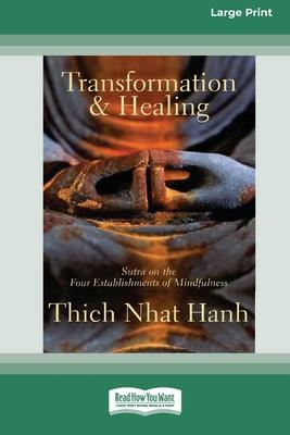 Transformation and Healing: Sutra on the Four Establishments of Mindfulness [Standard Large Print 16 Pt Edition] Subscription