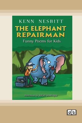 The Elephant Repairman: Funny Poems for Kids [Dyslexic Edition]