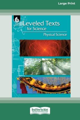 Leveled Texts for Science: Physical Science [Standard Large Print]