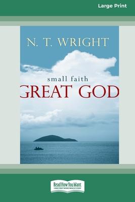 Small Faith - Great God (16pt Large Print Edition) Subscription
