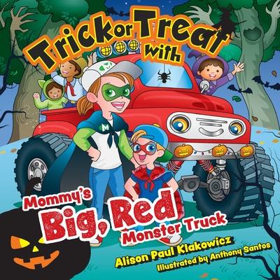 Trick or Treat with Mommy's Big, Red Monster Truck