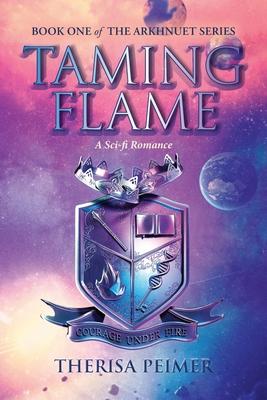 Taming Flame: A Sci-fi Romance