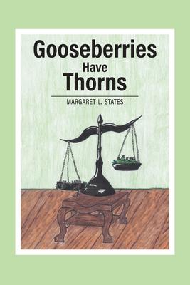 Gooseberries Have Thorns