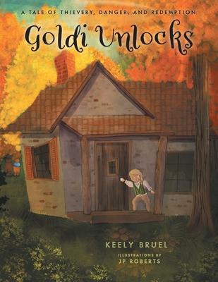 Goldi Unlocks: A Tale of Thievery, Danger, and Redemption